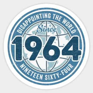 Disappointing The World Since 1964 - Funny 60th Birthday Sticker